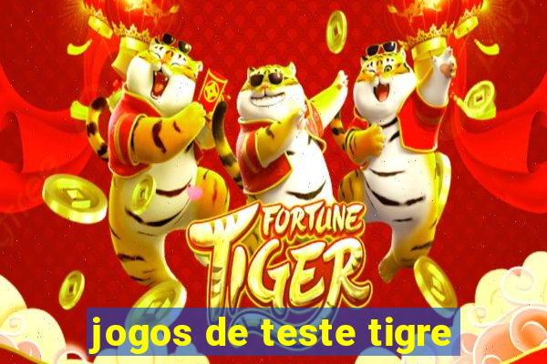 jogos de teste tigre